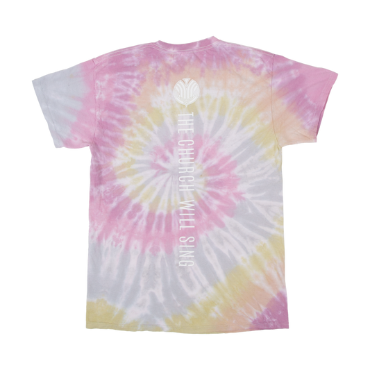 The Church Will Sing Tie Dye Tee